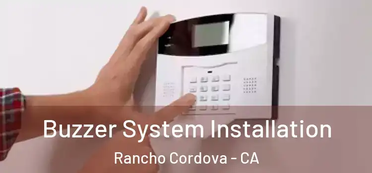 Buzzer System Installation Rancho Cordova - CA