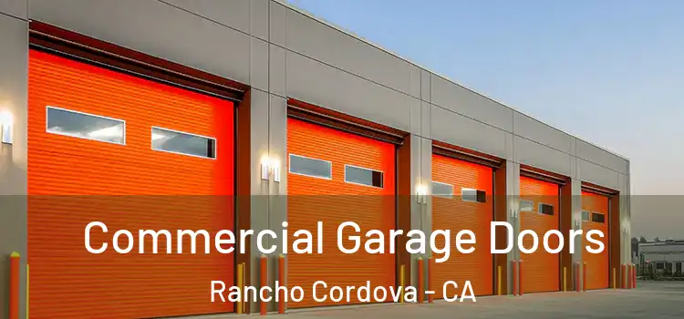  Commercial Garage Doors Rancho Cordova - CA