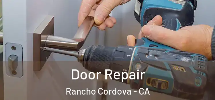 Door Repair Rancho Cordova - CA