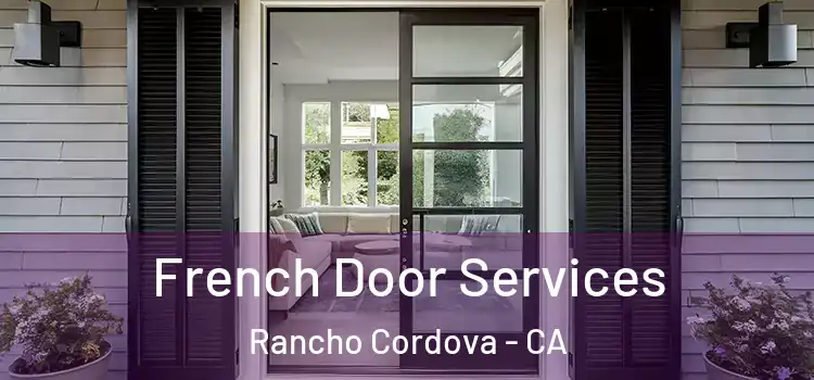 French Door Services Rancho Cordova - CA