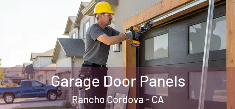  Garage Door Panels Rancho Cordova - CA