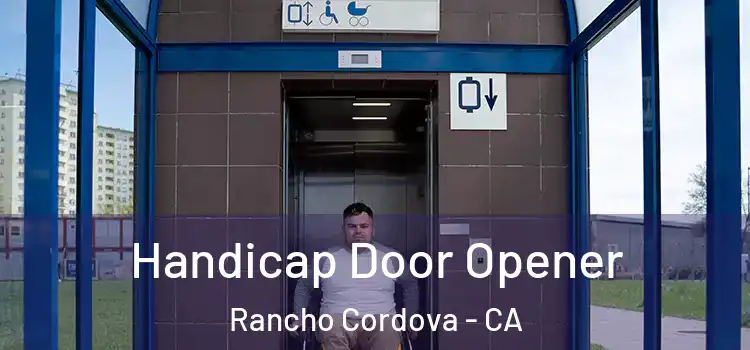 Handicap Door Opener Rancho Cordova - CA
