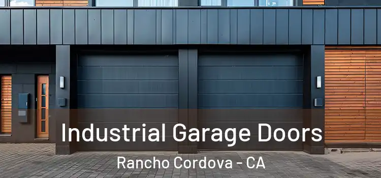  Industrial Garage Doors Rancho Cordova - CA