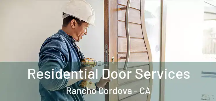 Residential Door Services Rancho Cordova - CA