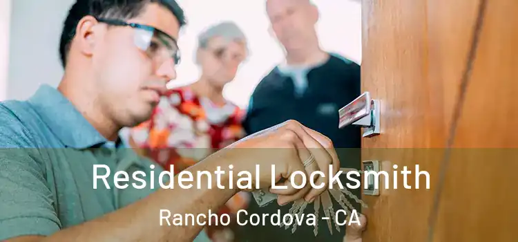 Residential Locksmith Rancho Cordova - CA