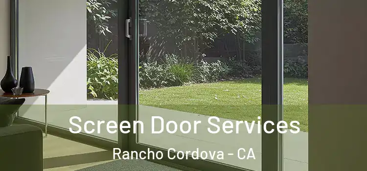 Screen Door Services Rancho Cordova - CA