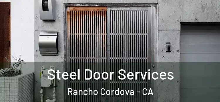 Steel Door Services Rancho Cordova - CA