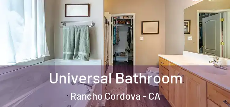 Universal Bathroom Rancho Cordova - CA